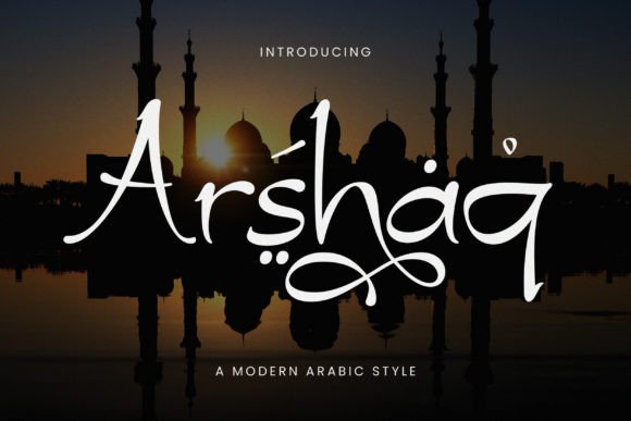 Arshaq: An Elegant Arabic Display Font for Modern Design