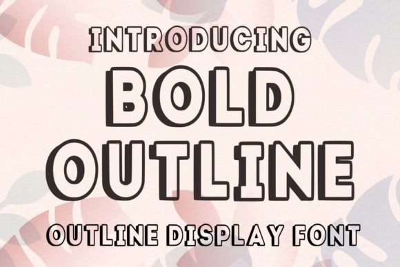Bold Outline: The Adaptable Display Font for Modern Creators