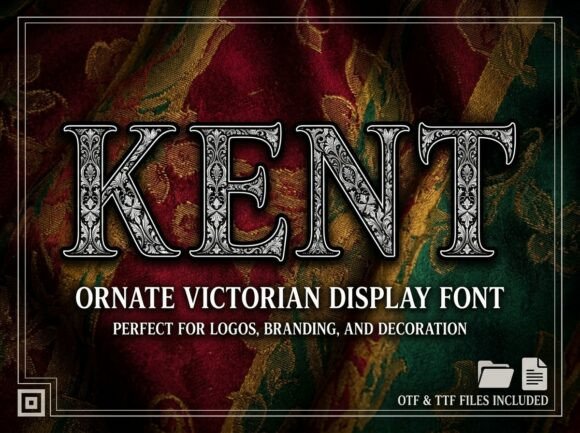 Kent: A Typeface of Victorian Grandeur and Luxury