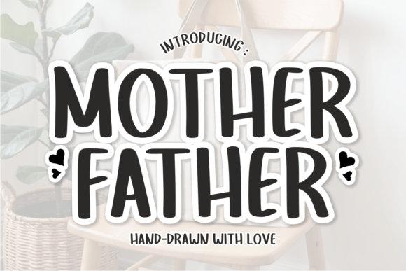 Mother Father: A Hand-Drawn Font with Heart