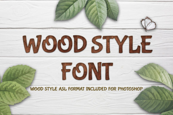Wood Style: A Rustic Display Font for Nature-Inspired Design